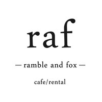 raf（ラフ）- ramble and fox -